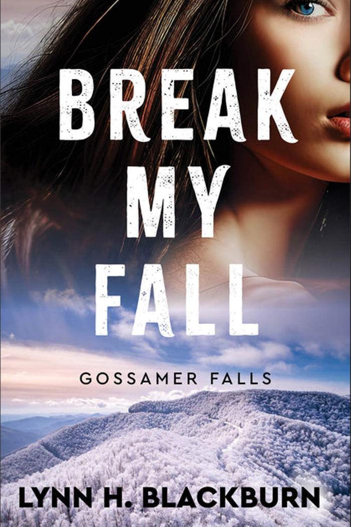 Break My Fall by Lynn H. Blackburn
