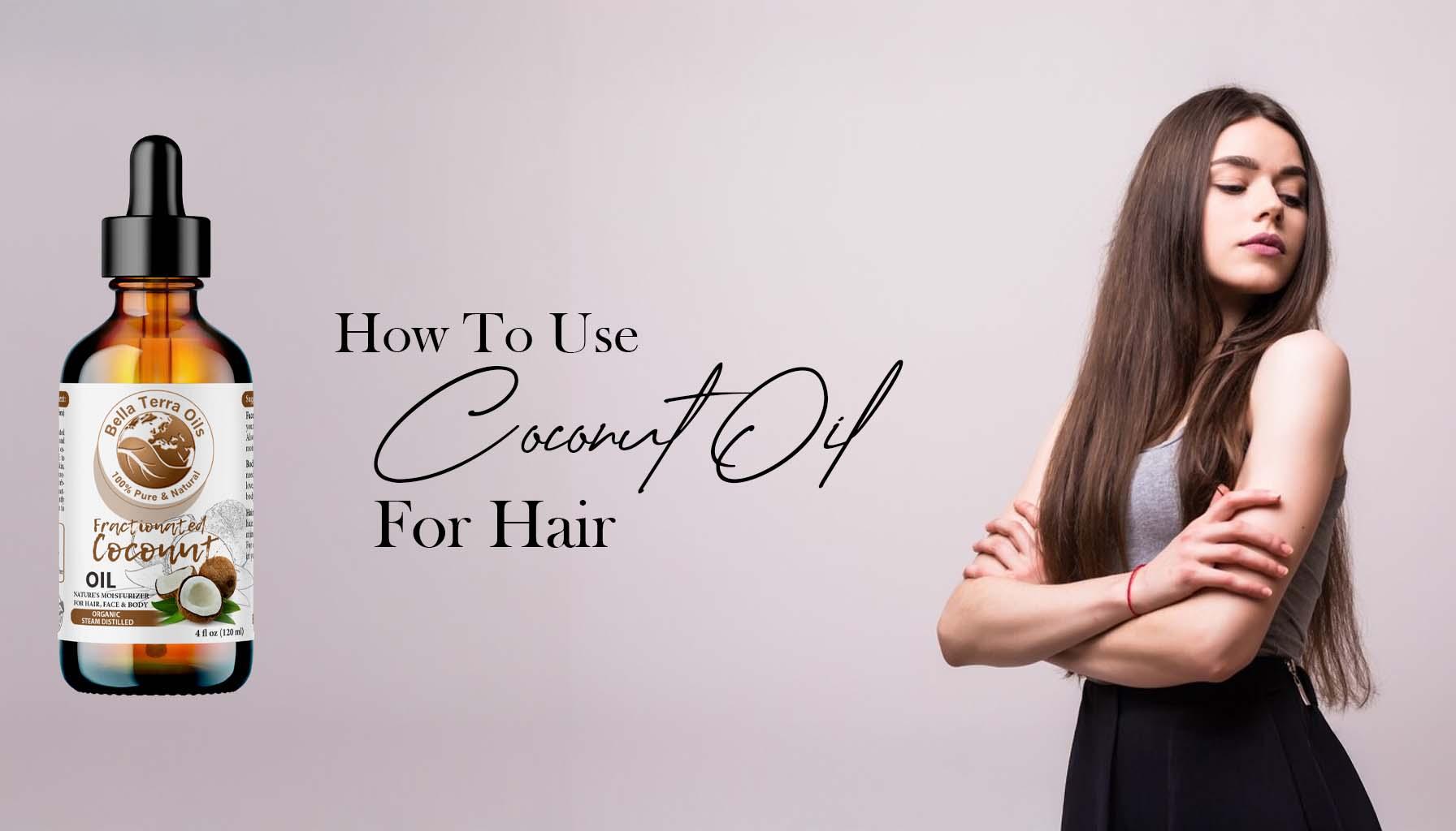 How to Use Coconut Oil for Hair