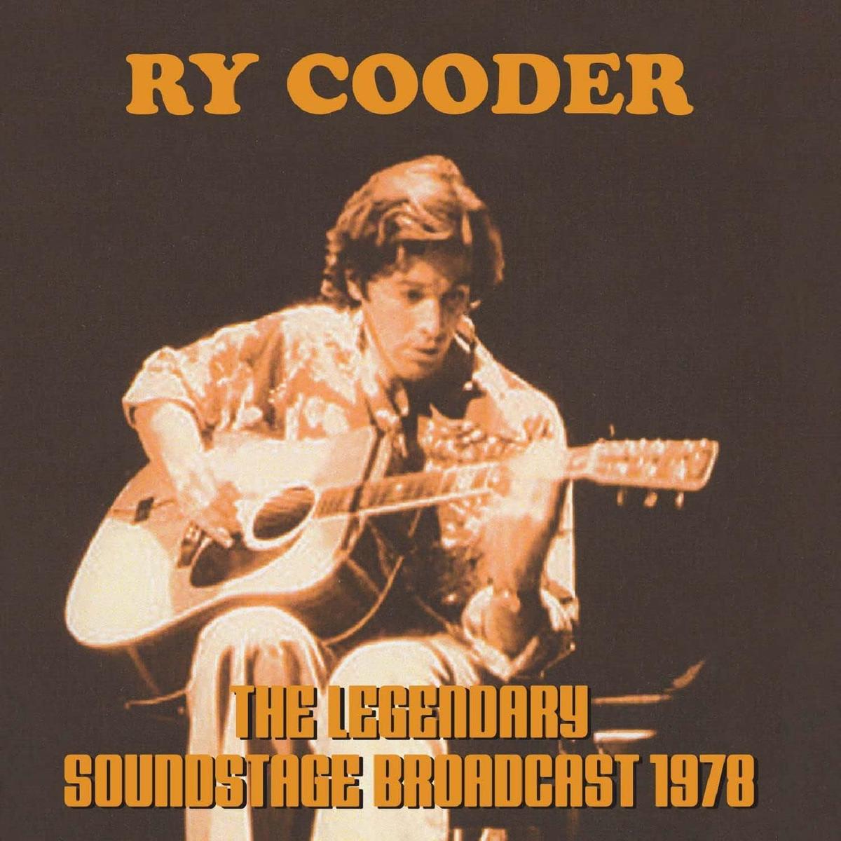 Ry Cooder - The Legendary Soundtage Broadcast 1978 - CD