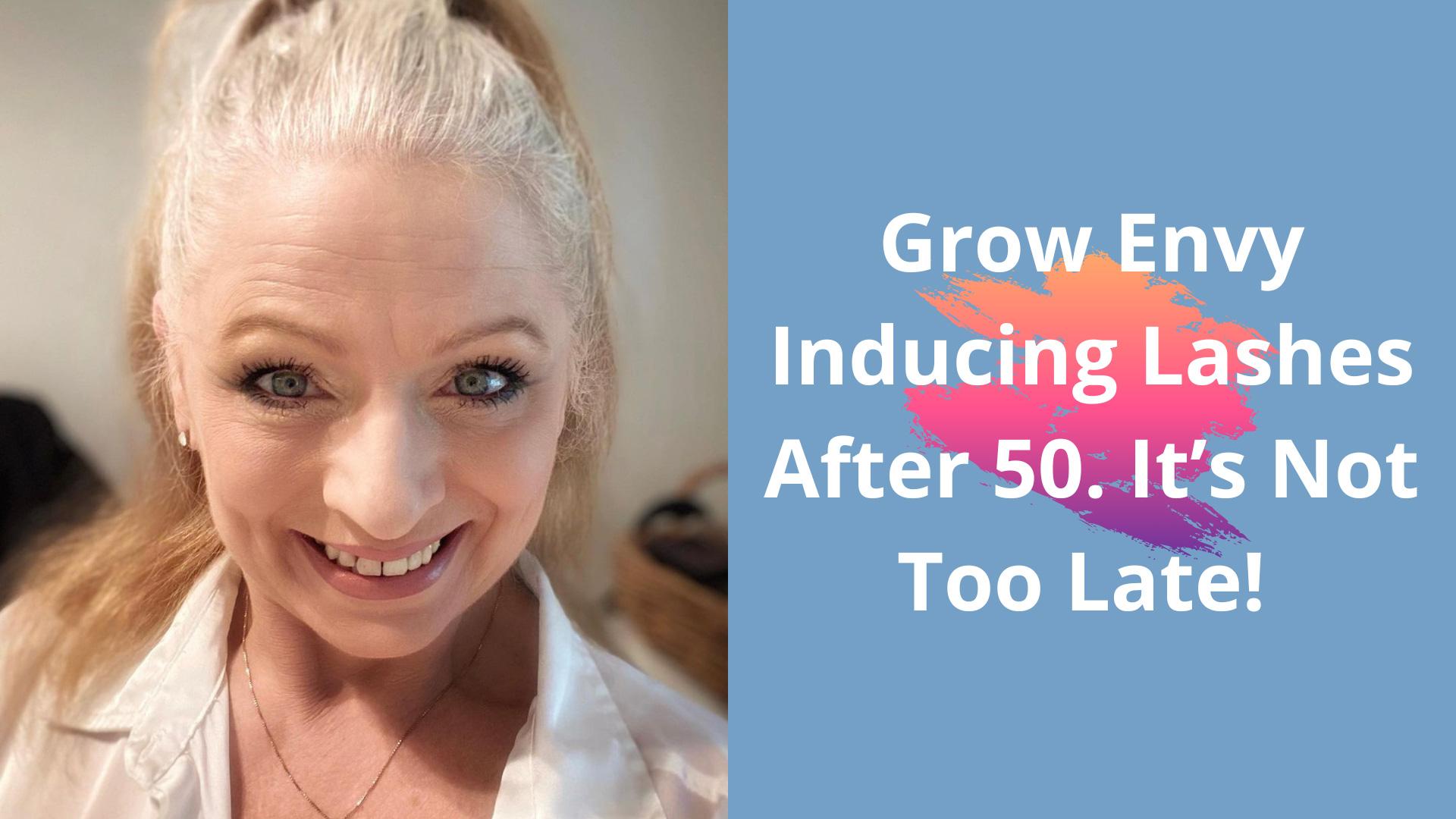 How To Grow Thick Eyelashes After 50 (And NO, It's Not Too Late!) Pr