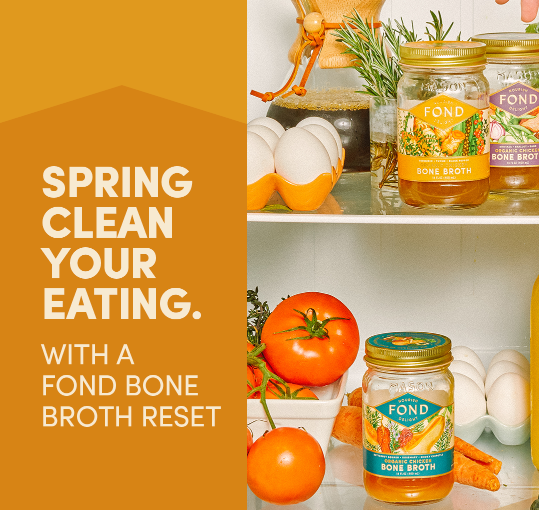 Spring Clean Your Eating with a Bone Broth Reset