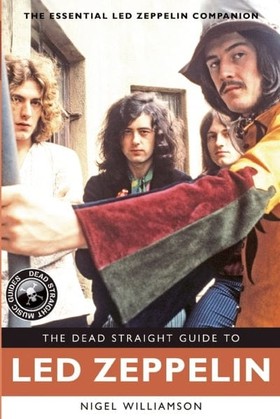 The Dead Straight Guide To Led Zeppelin - Book