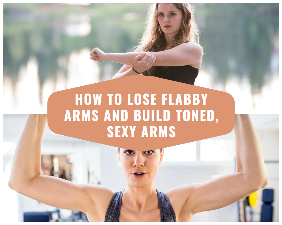 How to Lose Flabby Arms and Build Toned, Sexy Arms - Sports Wholesale Supply