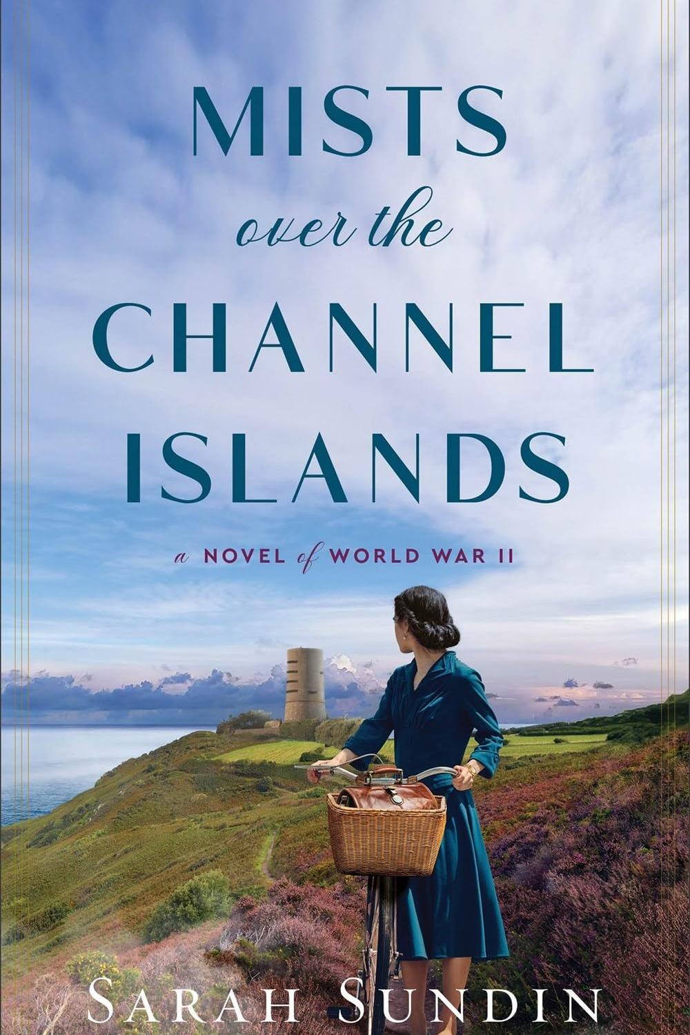 Mists Over the Channel Islands by Sarah Sundin - Christian Books Today