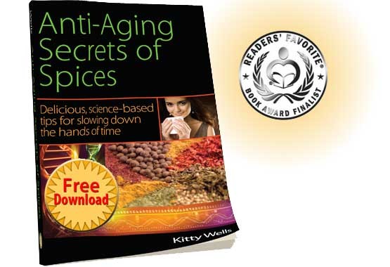 Anti-aging Secrets of Spices, Award-winning book by Kitty Wells