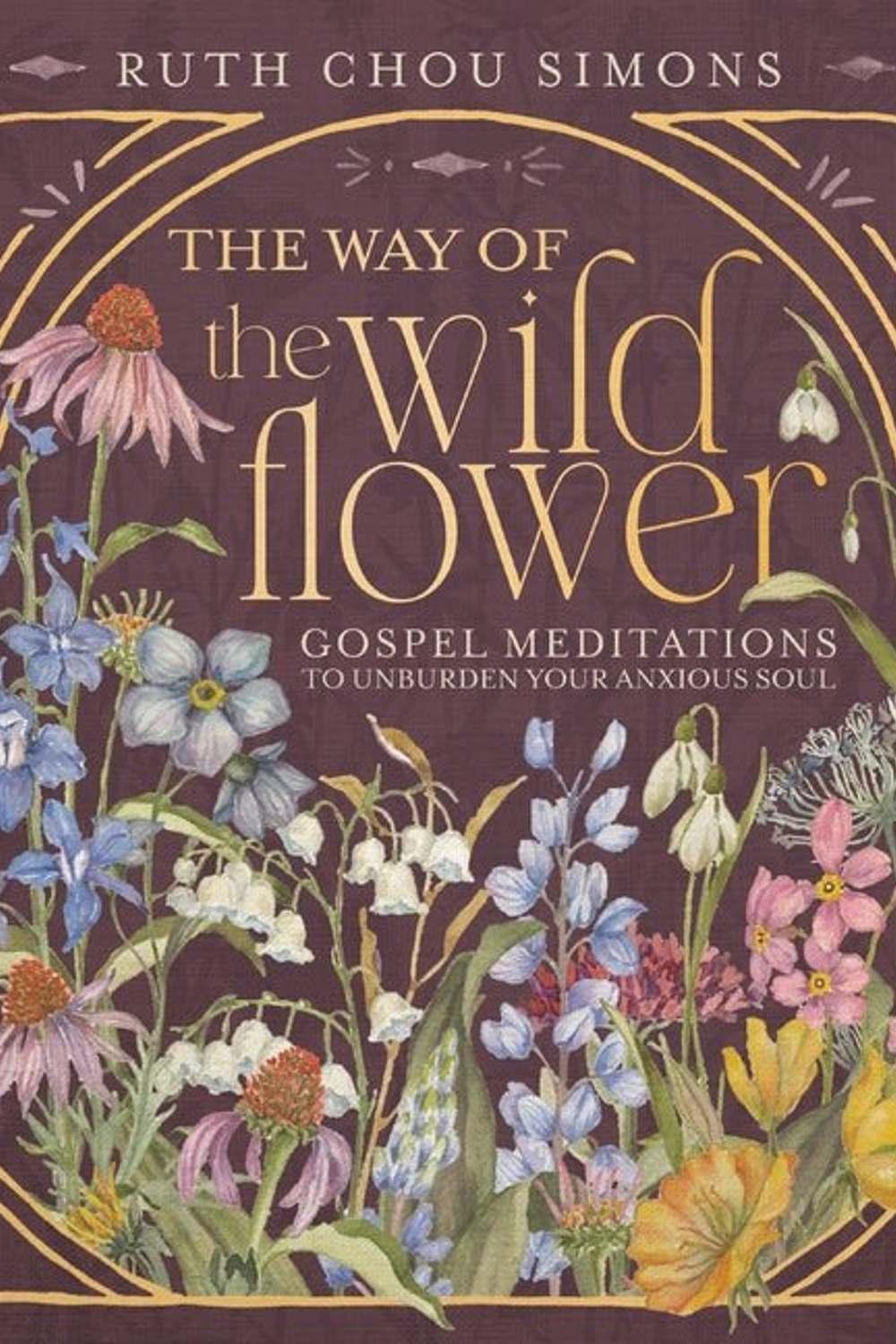 The Way of the Wildflower by Ruth Chou Simons