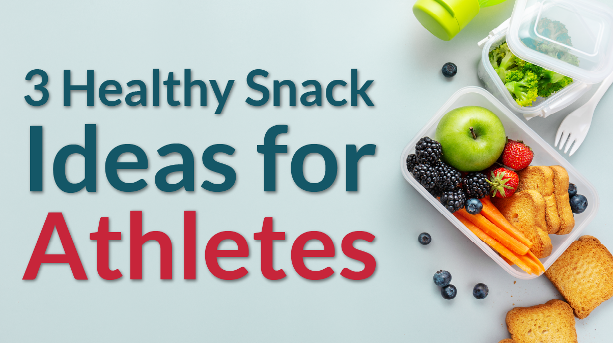 3 Healthy Snacks Ideas For Athetes