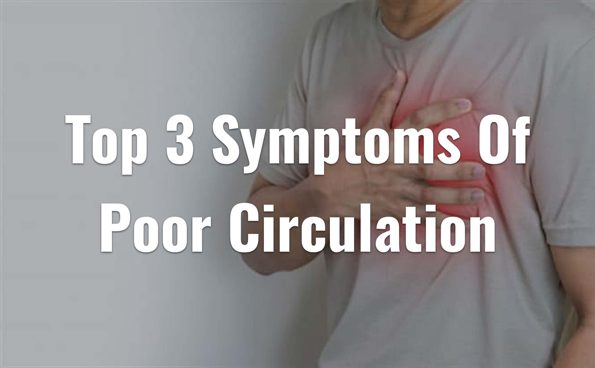 top-3-symptoms-of-poor-circulation