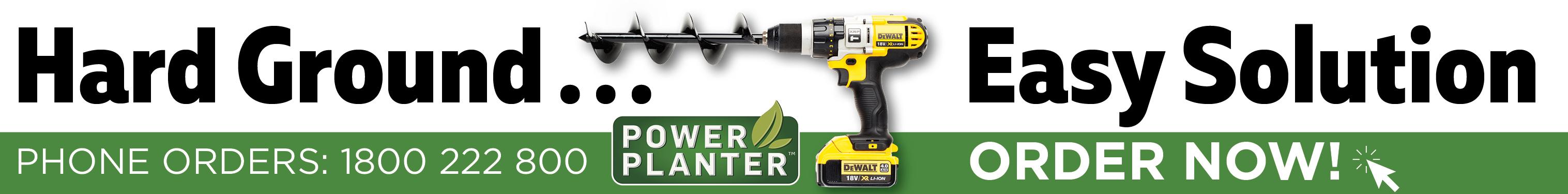 Order now banner that reads Hard Ground Easy Solution Power Planter