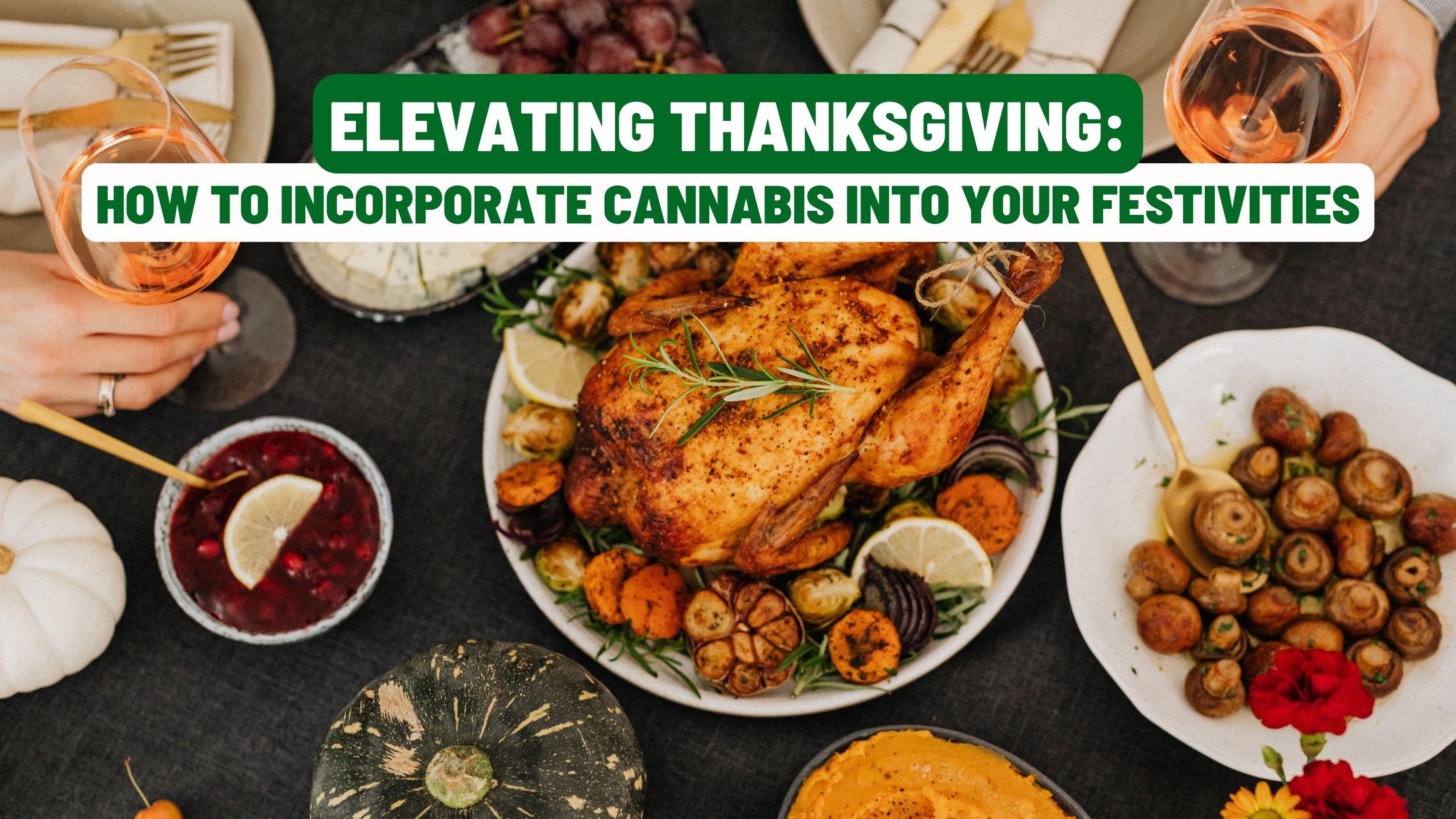 Elevating Thanksgiving: How to Incorporate Cannabis into Your Festivities