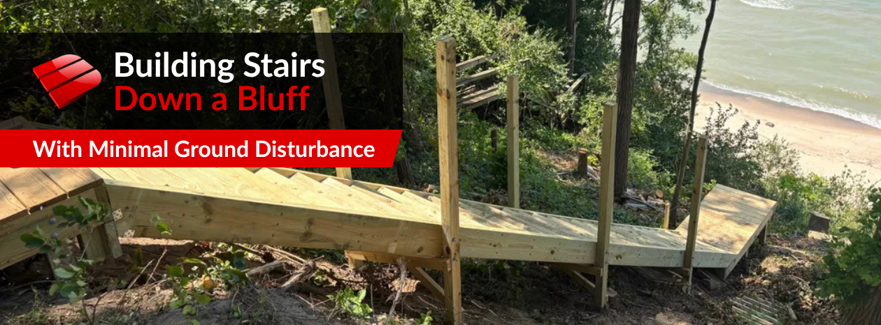 Blog banner. Reads: Building Stairs Down a Bluff With Minimal Ground Disturbance
