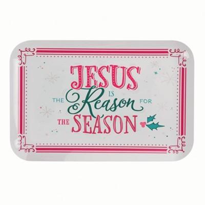 white tray with red border: Jesus is the Reason for the Season with holly
