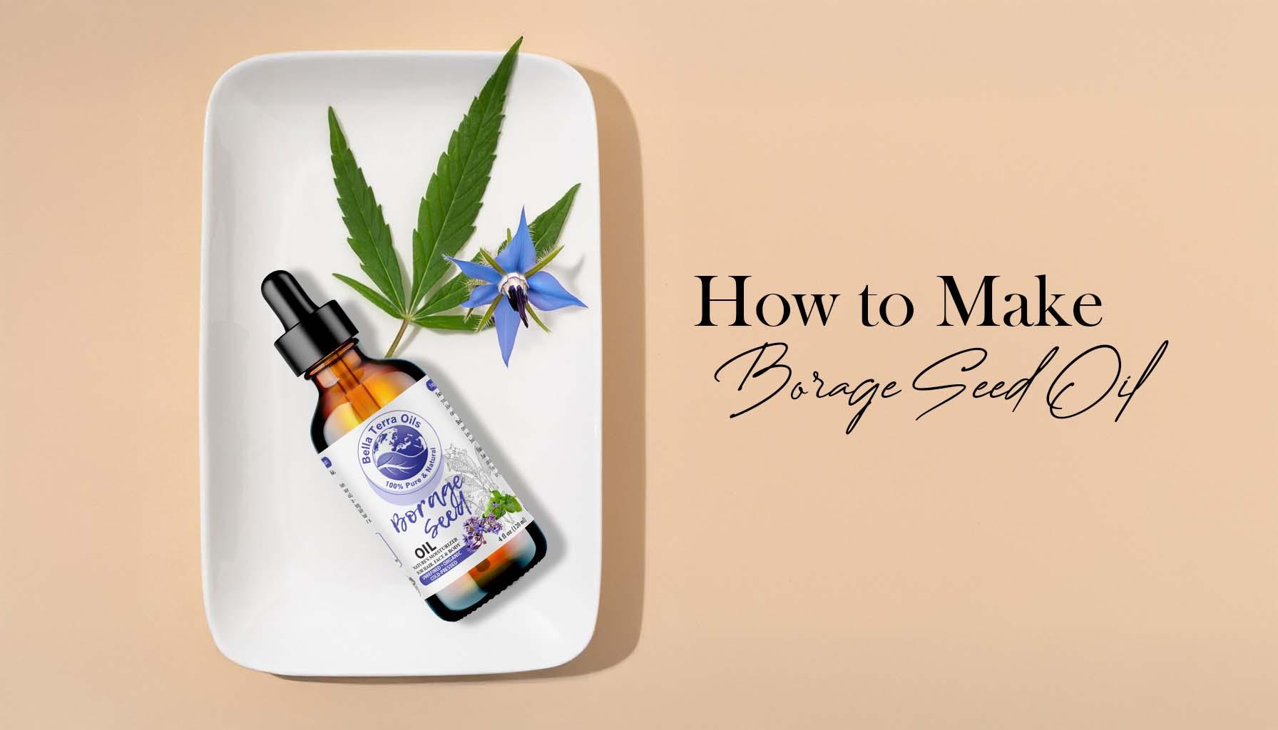 How to Make Borage Oil