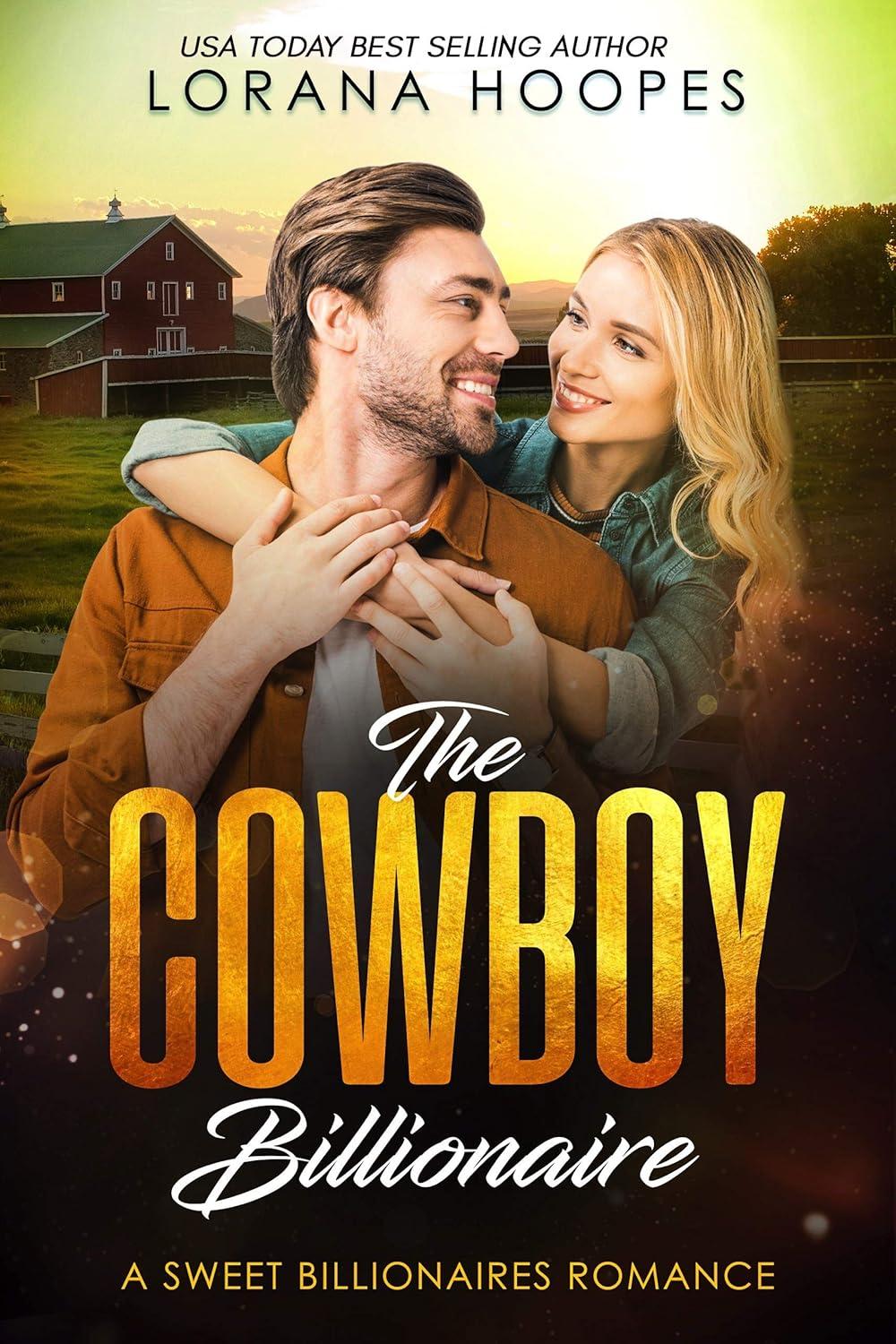 The Cowboy Billionaire by Lorana Hoope