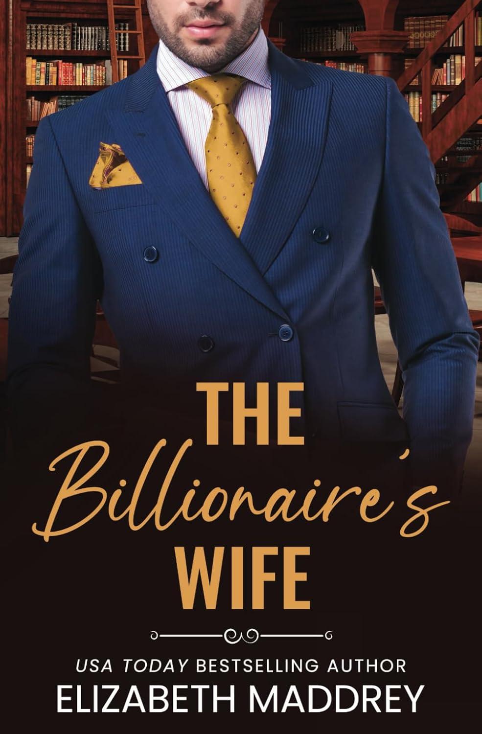 The Billionaire's Wife by Elizabeth Maddrey