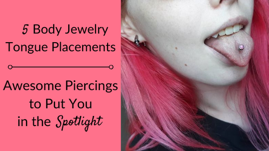 Five (5) Awesome Tongue Piercing Placements