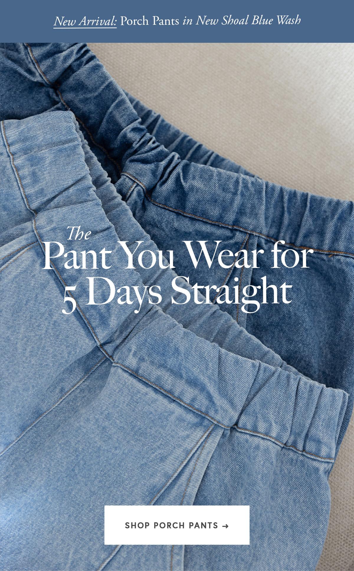The Pants You Wear For 5 Days Straight