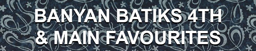 banyan batiks 4th and main favourites full bolt sale