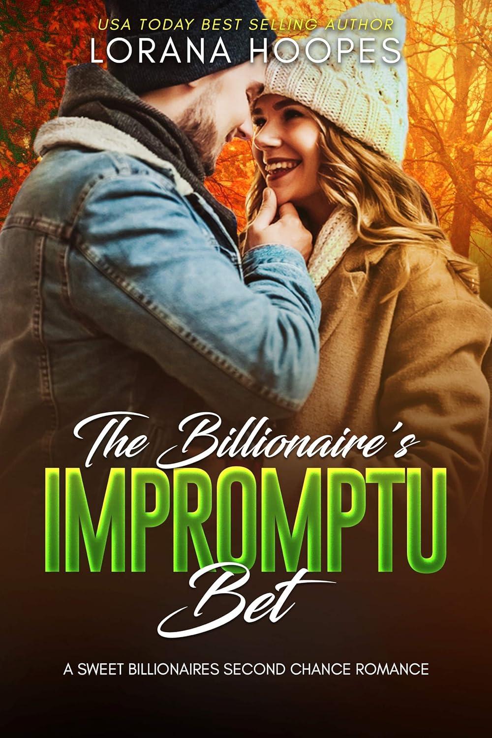 The Billionaire's Impromptu Bet by Lorana Hoopes