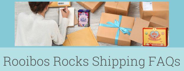 Rooibos Rocks shipping FAQs