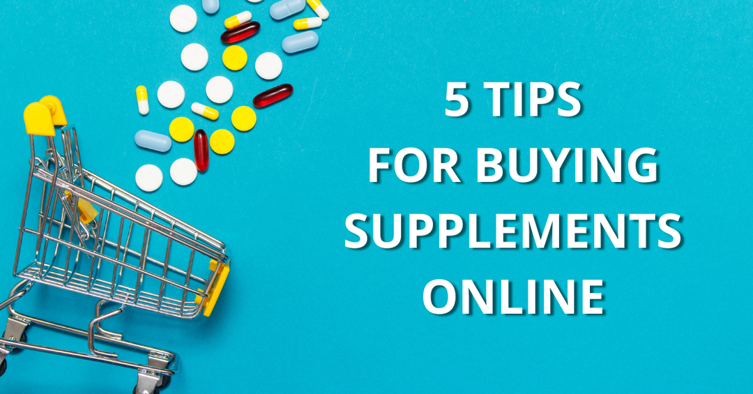 5 Tips To Look For When Buying Supplements Online Today