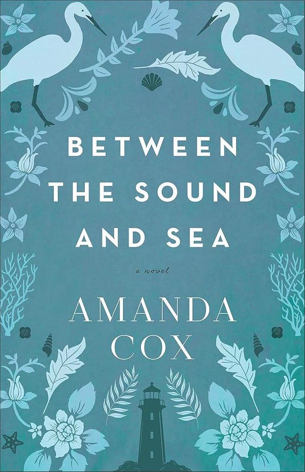 Between the Sound and Sea by Amanda Cox