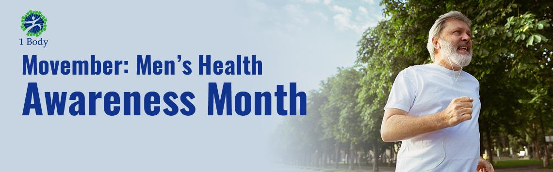Movember: Men's Health Awareness Month – 1 Body