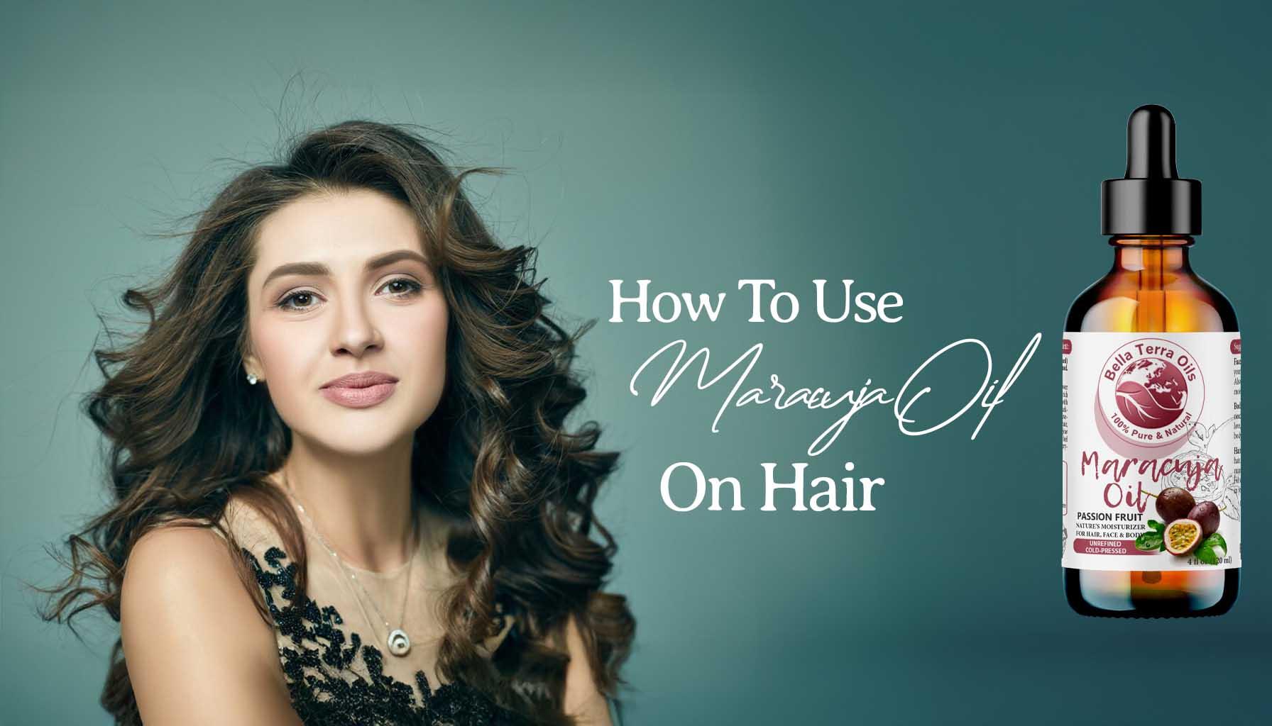 How To Use Maracuja Oil On Hair