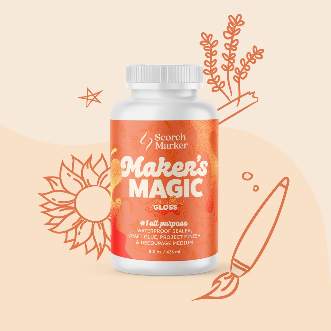  MAKER'S MAGIC by Scorch Marker, The All-in-One, All Purpose,  Waterbase Decoupage Sealer, Glue, and Finish for DIY Crafts and Art  Projects with the Quickest Dry & Cure Time - Gloss Finish
