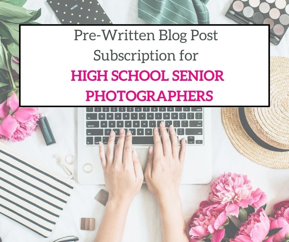 pre-written blog posts for high school seniors