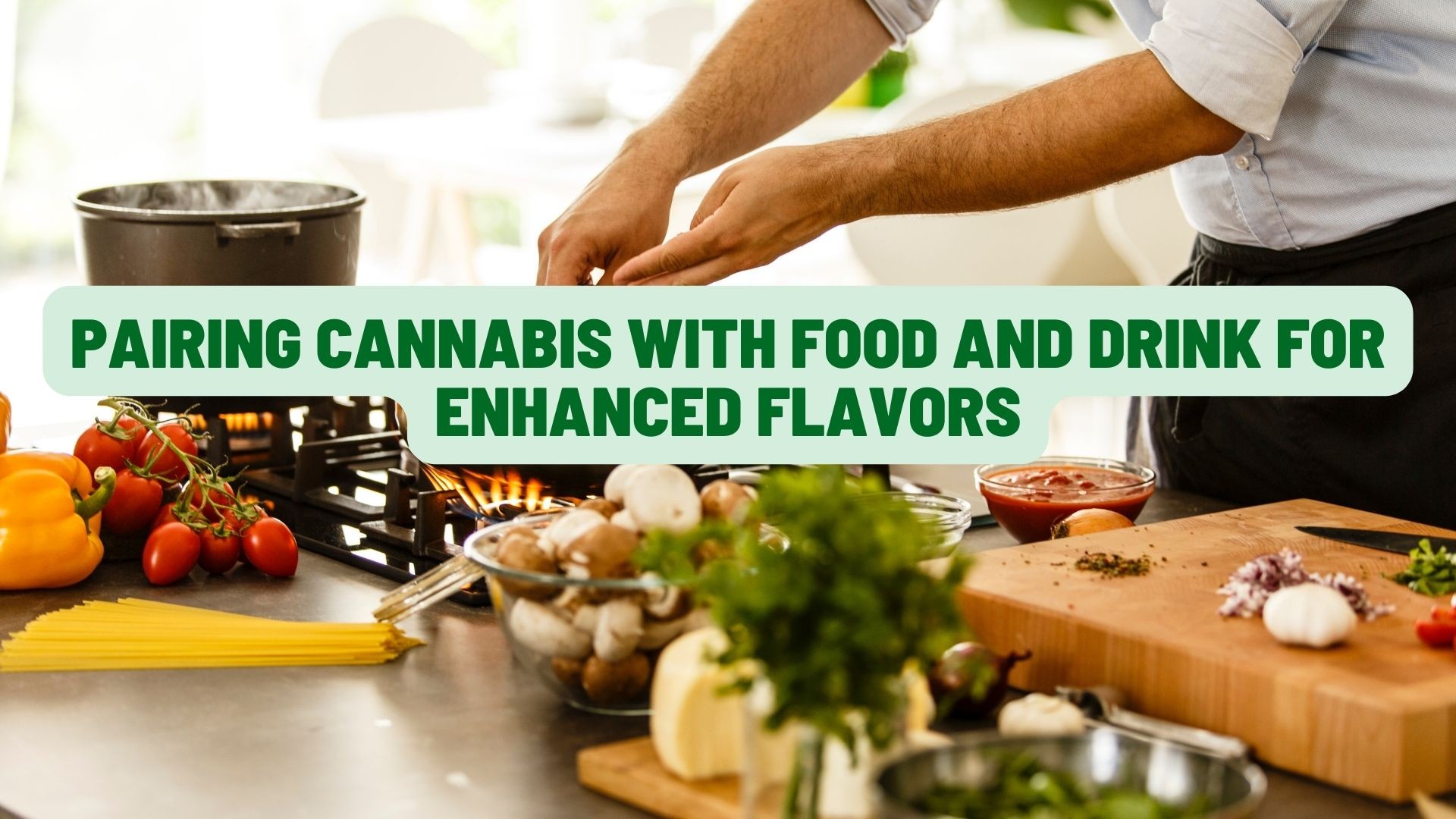 Pairing Cannabis with Food and Drink for Enhanced Flavors
