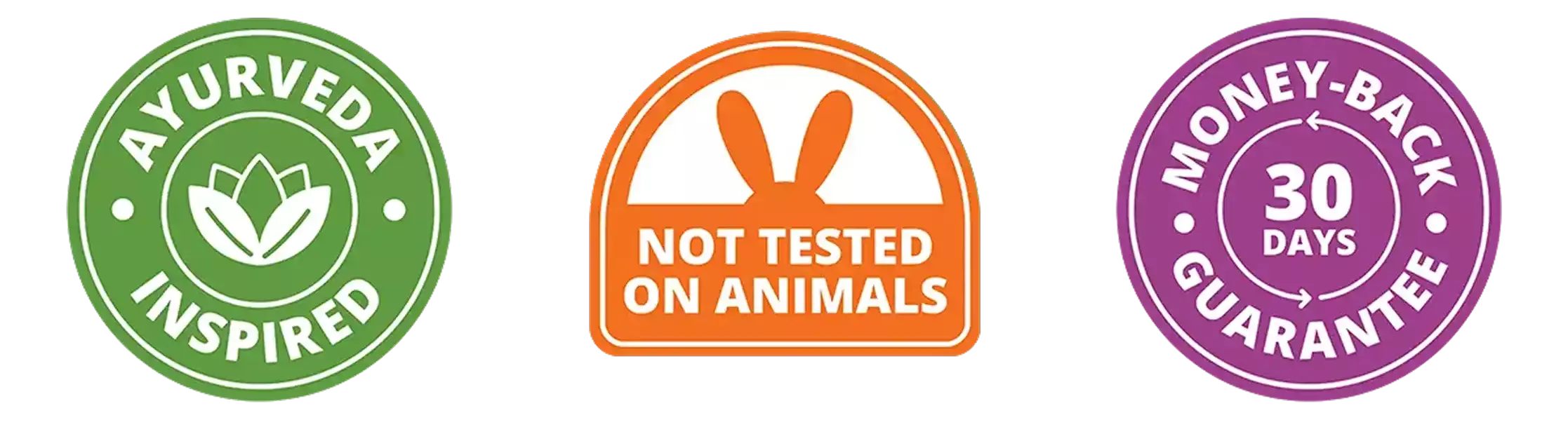 Ayurveda Inspired | Not Tested on Animals | 30 Day Money-Back Guarantee