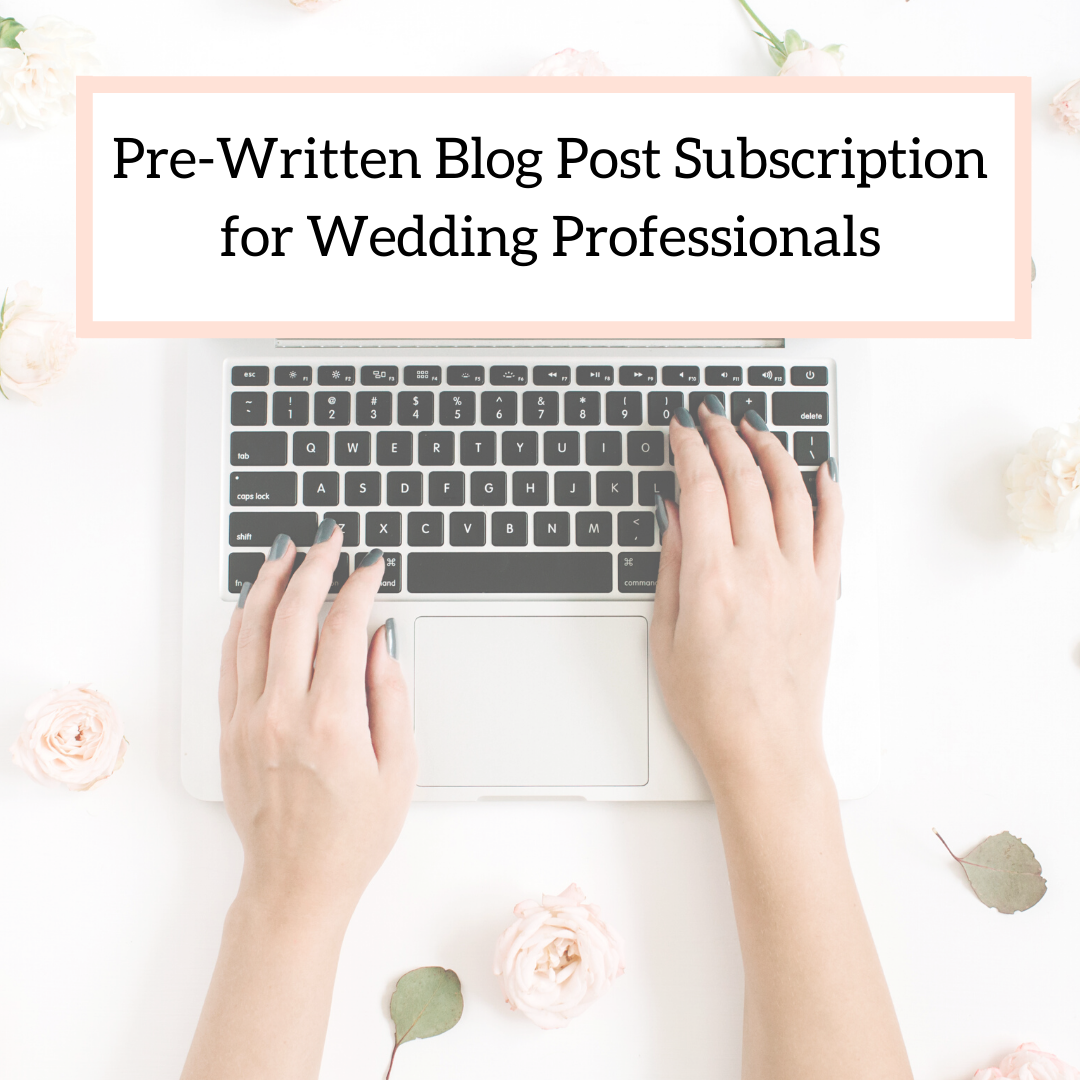 pre-written blog posts for wedding professionals