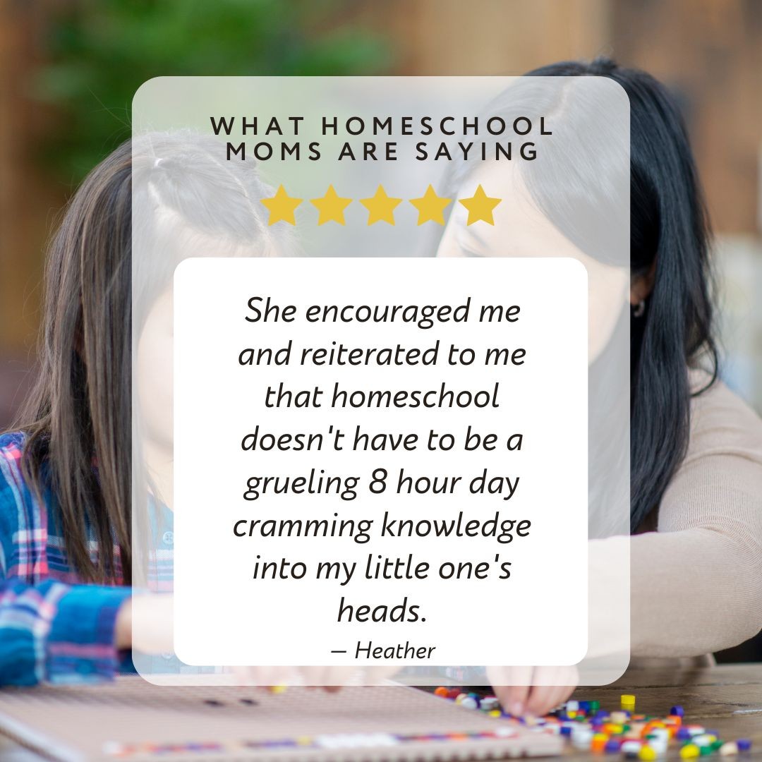 she encouraged me to reiterate that homeschool doesn't have to be 8 hours a day.