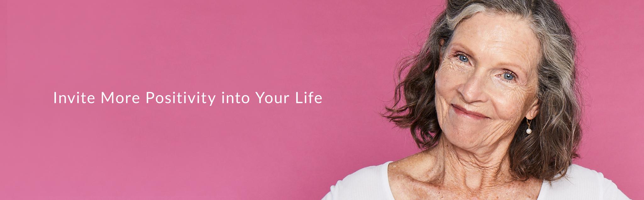 Invite more positivity into your life