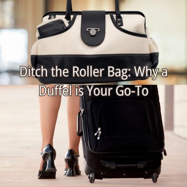 The Ultimate Guide to Choosing Your Perfect Carry-On Duffel