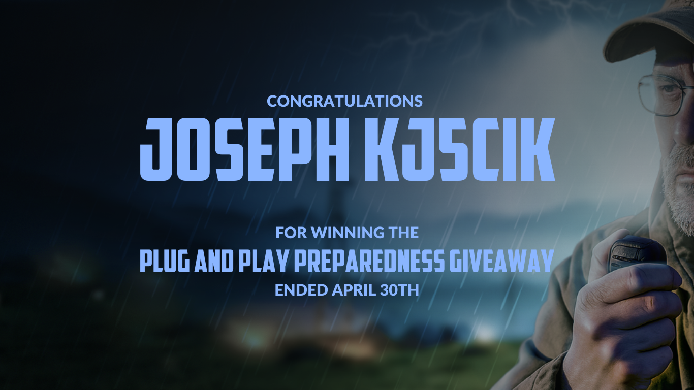 Congratulations Joseph KJ5CIK for Winning thePlug and Play Preparedness Giveaway
