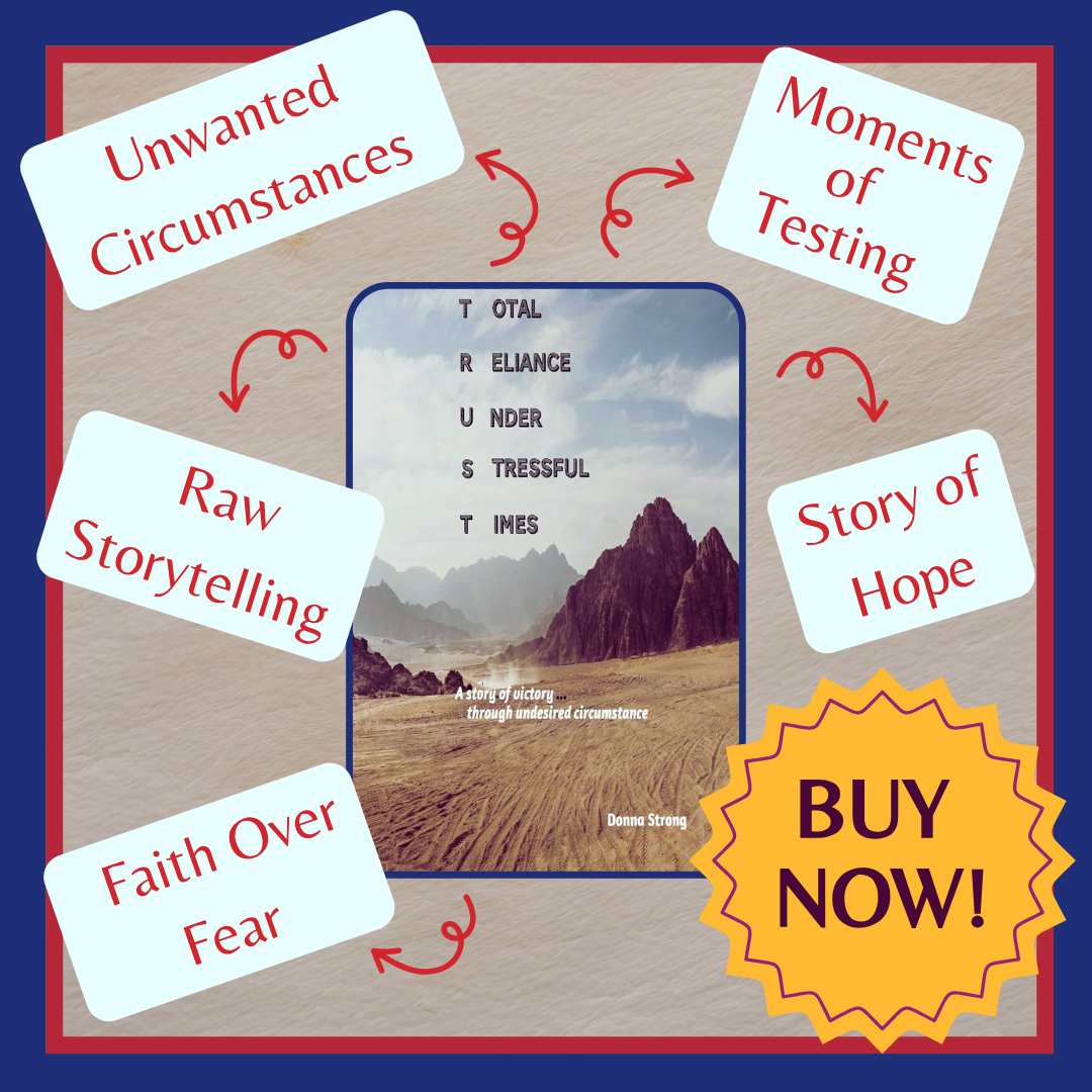 TRUST: Total Reliance Under Stressful Times by Donna Strong
