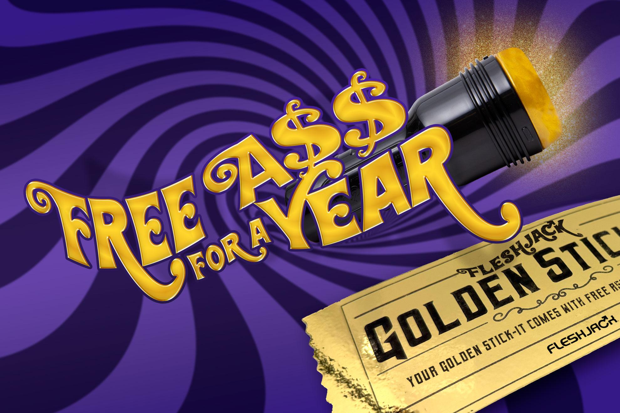 Free A$$ for a Year when you receive a golden ticket