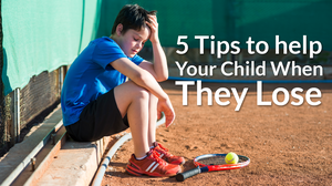 5 tips to help your child when they lose in sports