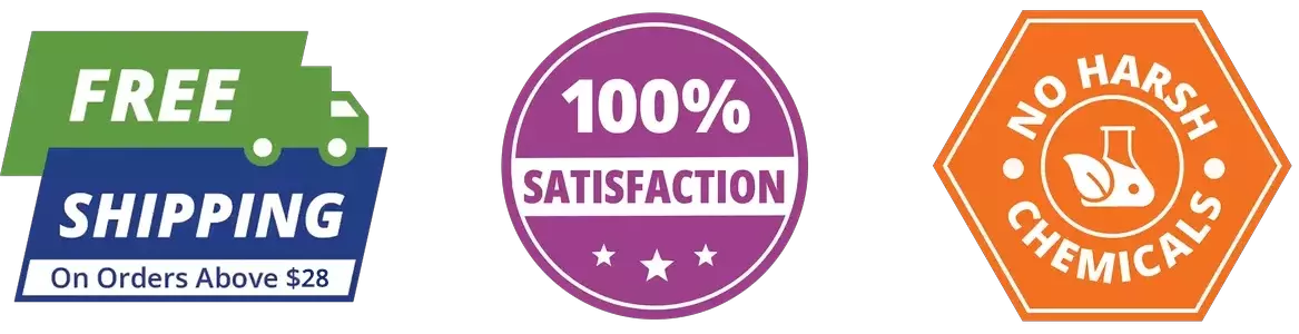 Free shipping in USA, 100% Satisfaction, No Harsh Chemicals