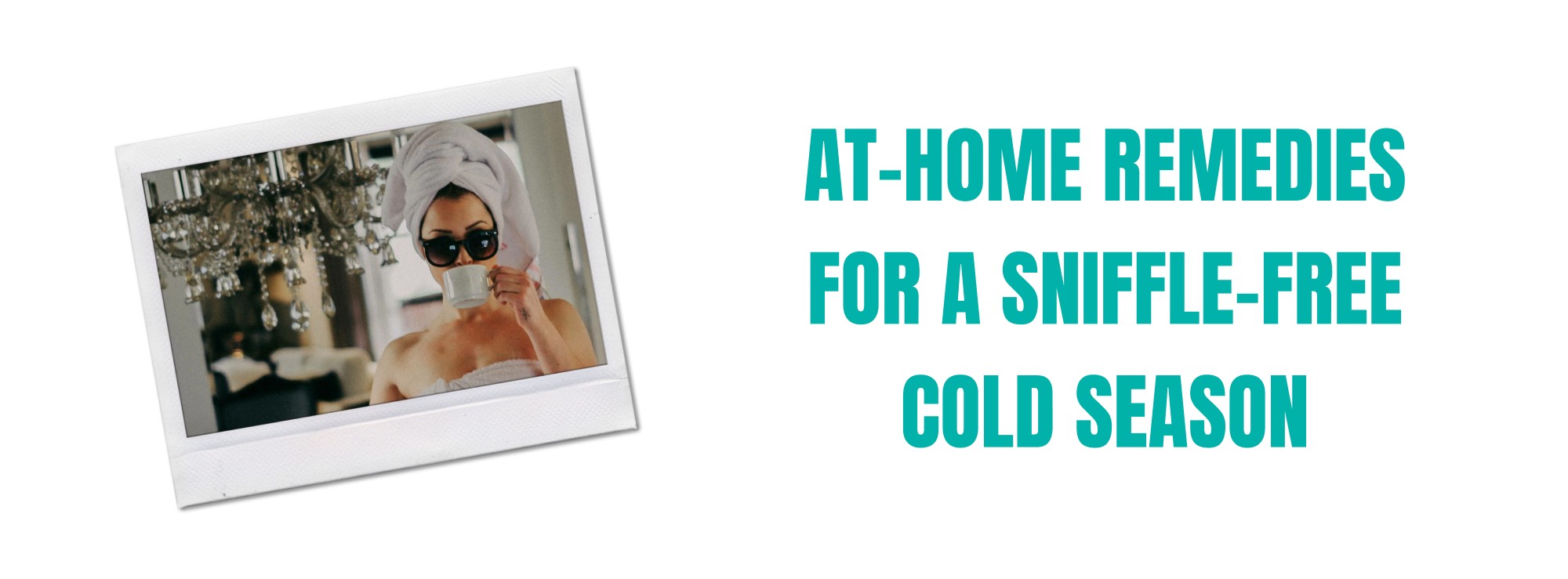 At-Home Remedies for a Sniffle-Free Cold Season