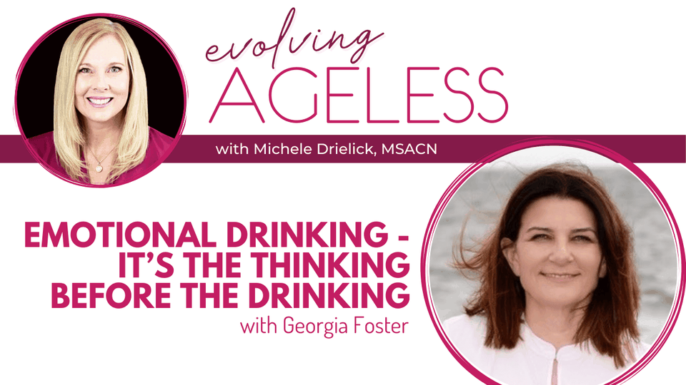Emotional Drinking – It’s the Thinking Before the Drinking with Georgia Foster