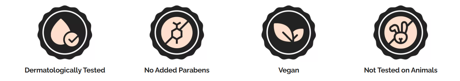 Dermatologically tested. no added parabens. vegan, not tested on animals 1
