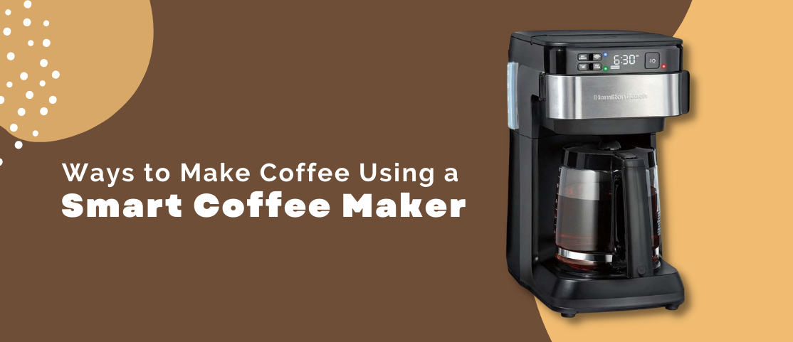 10 Ways to Make Coffee Using a Smart Coffee Maker