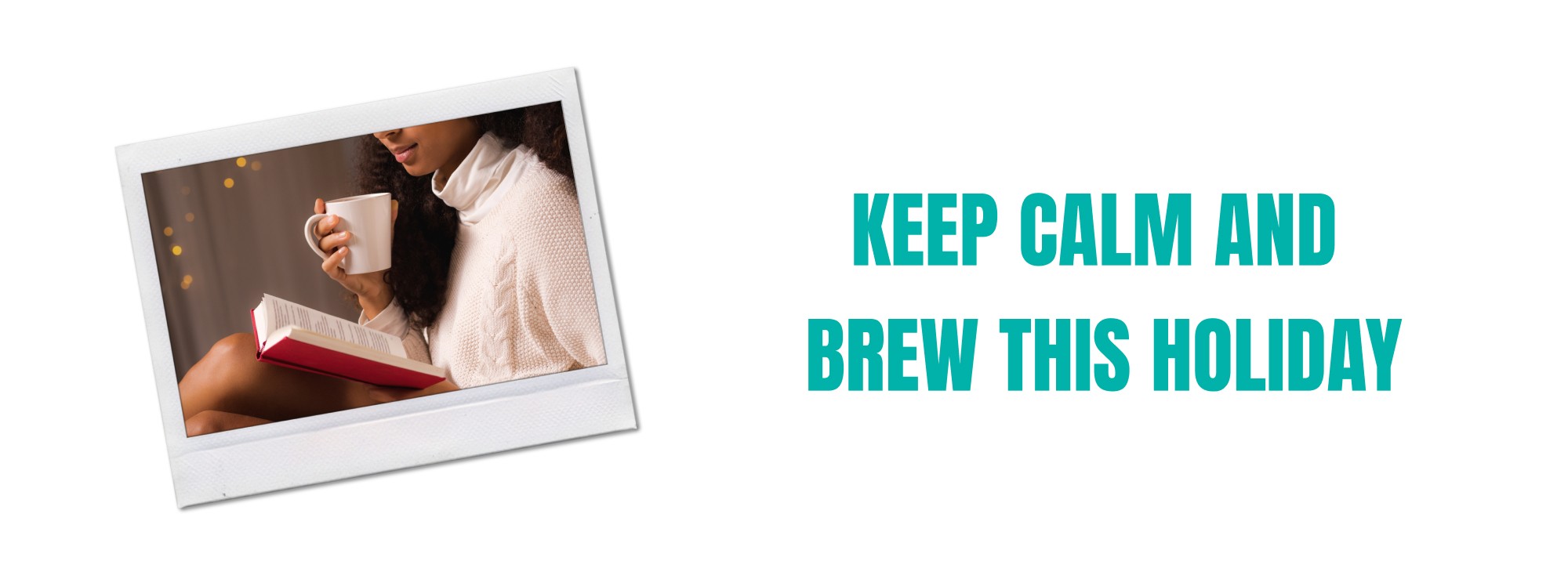 Keep Calm and Brew This Holiday 