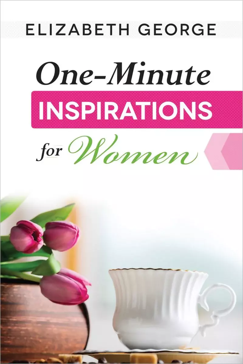 One-Minute Inspirations for Women by Elizabeth George