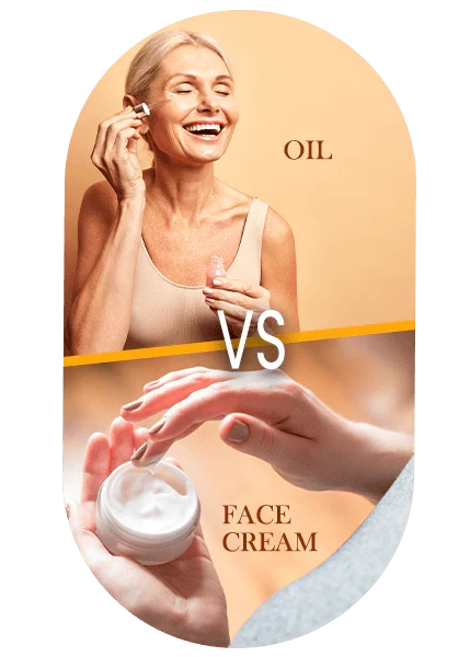 Oils vs Creams