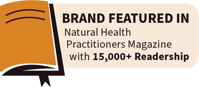 Brand featured in Natural Health Practitioners Magazine with 15,000+ readership.