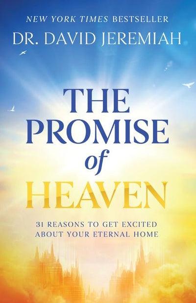 The Promise of Heaven by David Jeremiah